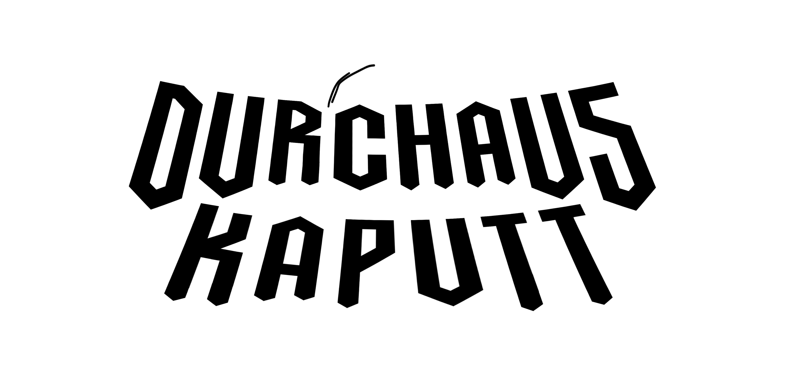 DurchauSKaputt-Originalschriftzug